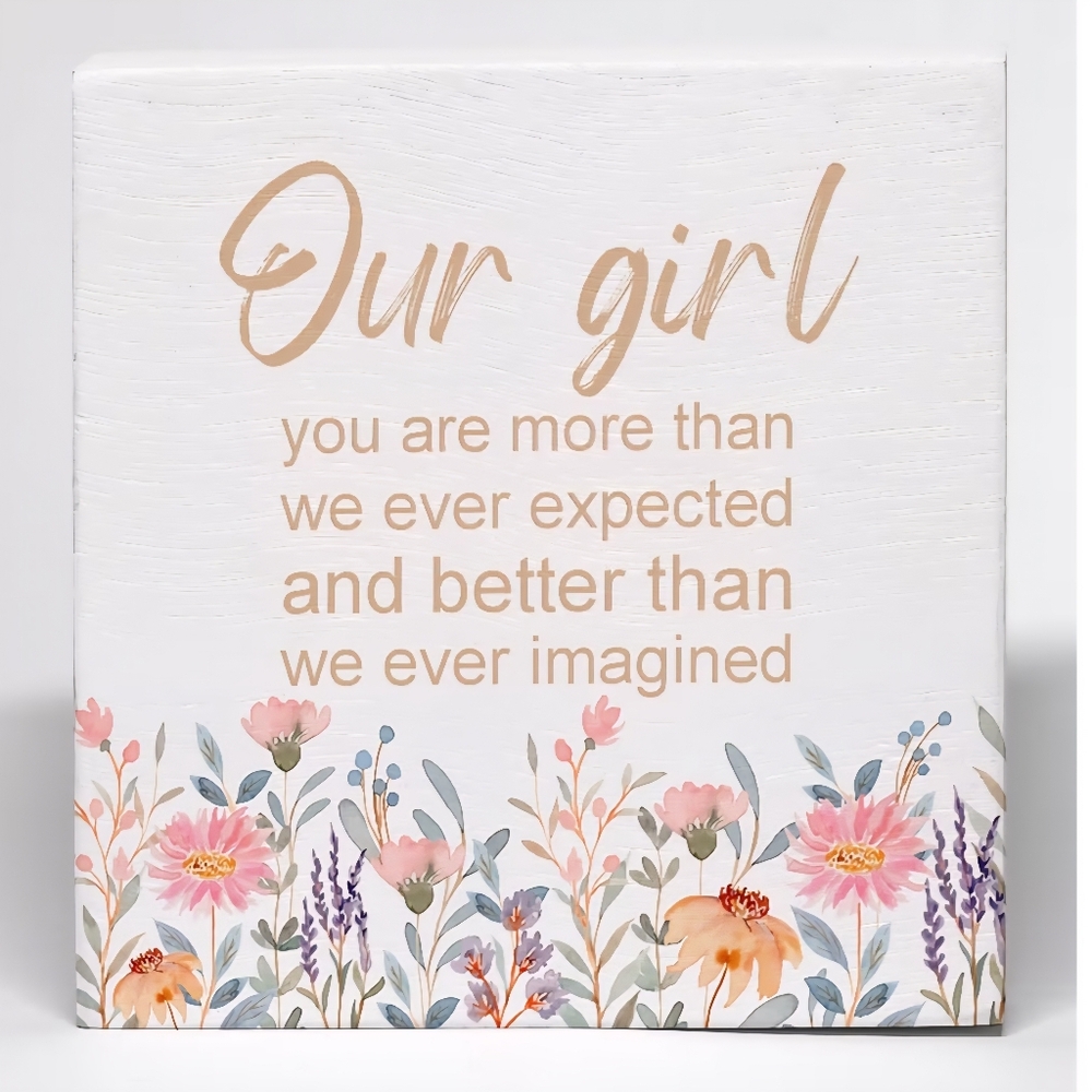 OurGirl You are More than We Ever Expected Wooden Box Block Sign